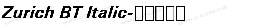 Zurich BT Italic字体转换